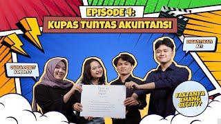 Faktanya Emang Begitu? | Episode 4: Kupas Tuntas Akuntansi