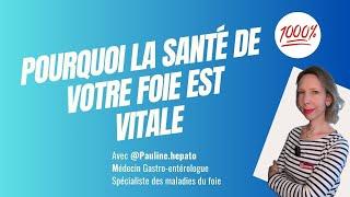 Podcast 1000% : Pourquoi la santé de votre foie est vitale ? avec @paulinehepato