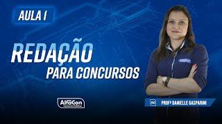 REDAÇÃO PARA CONCURSOS 2023 - AULA 1/3 - AlfaCon