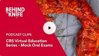 Colorectal Surgery Virtual Education Series: Mock Oral Exams