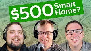 $500 Smart Home Challenge | Podcast