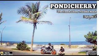 Pondicherry - The Little France of India | Paradise Beach | Episode 2