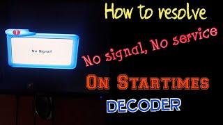 How to resolve the NO SIGNAL NO SERVICE issue on your Startimes DTT decoder