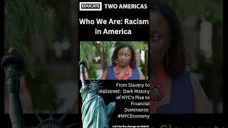 Who We Are: Racism in America -  From Slavery to Wallstreet: Dark History of NYC’s Rise