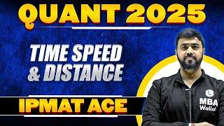 Time, Distance and Speed | IPMAT Quants 2025 Preparation