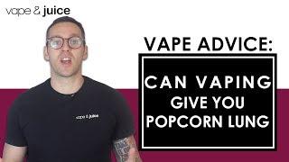 Can Vaping Cause Popcorn Lung | Vaping Myths Busted | Is vaping safe?