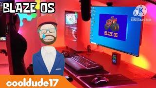 Blaze OS | Full Video | CoolDude17 [NOT MADE FOR KIDS]