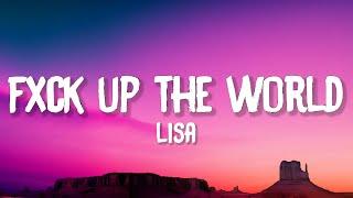 LISA - FXCK UP THE WORLD (Lyrics) [Vixi Solo Version]