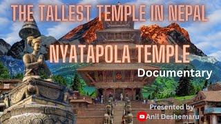 Nyatapola Temple | The tallest temple in Nepal | Nyatapola Temple Documentary |  Five storied temple