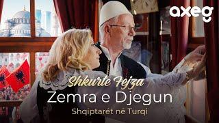 Shkurte Fejza - Zemra e Djegun (Shqiptarët në Turqi)