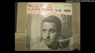 Claude Robin- Qu il fait bon vivre - lyly oldies a gogo