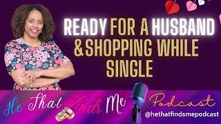 READY FOR A HUSBAND? | Shopping While Single