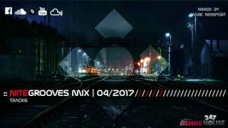 :: nitegrooves mix | Deep House, Tech House & Progressive House | 04/2017