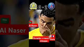 Ronaldo v messi mbappe al Naser v Paris saint