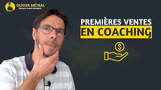 Comment faire tes premières ventes en tant que coach ou thérapeutes