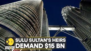 WION Business News: Heirs of Sulu Sultan demand $15 bn from Malaysia; country to take legal actions