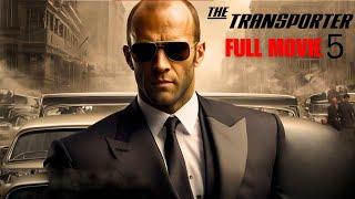 The Transporter 5 | Full Movie #1 (2024) | Jason Statham Returns as Frank Martin | 4K