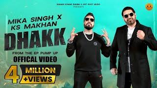 DHAKK (Official Video) : Mika Singh | KS Makhan | New Punjabi Songs 2025|Latest Bollywood Songs 2025