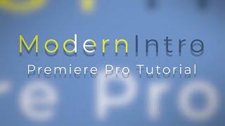 Premiere Pro Tutorial: How To Create A Modern Title/Intro