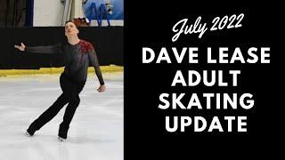 Dave Lease Training July 2022 (Adult Figure Skating Progress, Axel Jump Journey, Double Salchow)