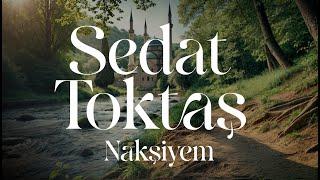 Nakşiyem | Sedat Toktaş