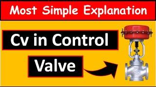 What is CV in Control Valve | MOST Simple Explanation