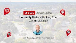 University History Walking Tour: D. H. Hill Jr. Library