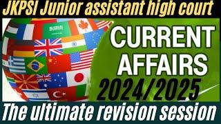 CURRENT AFFAIRS ULTIMATE REVISION SESSION | JKPSI | JUNIOR ASSISTANT HIGH COURT |