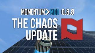 Momentum Mod 0.8.8 - Bring the Chaos