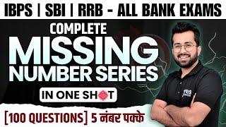 Complete Missing Number Series in One Shot | 100 Questions | Aashish Arora | All Bank Exams 2024