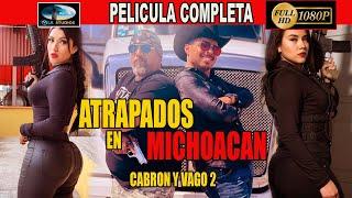   ATRAPADOS EN MICHOACAN - CABRON Y VAGO 2 - PELICULA COMPLETA NARCOS | Ola Studios TV 