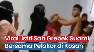 Viral! Video Istri Sah Grebek Suami Bersama Pelakor di Kosan