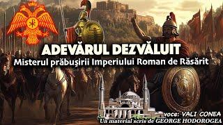 Adevărul dezvăluit * Misterul prăbușirii Imperiului Roman de Răsărit