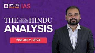 The Hindu Newspaper Analysis | 2nd July 2024 | Current Affairs Today | UPSC Editorial Analysis