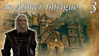 Skyrim Mods: An Altmer Intrigue - Part 3