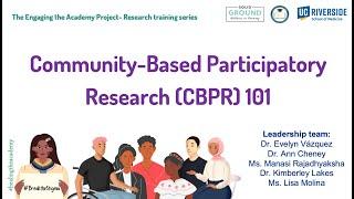 Community-Based Participatory Research (CBPR) 101