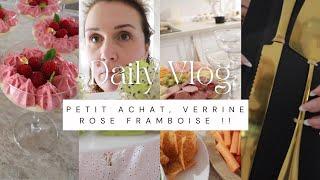 Daily Vlog du 20 et 21 Mars : Petit achat, Verrine Rose framboise !!