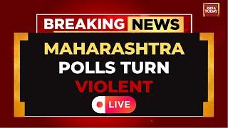 Maharashtra Poll Violence LIVE – Ex-Minister Anil Deshmukh, VBA Neta Attacked | India Today LIVE