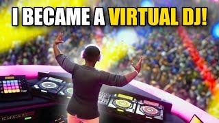 I BECAME A VIRTUAL DJ! | FUSER