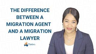 Difference between Migration Lawyer and Migration Agent