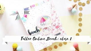 TUTORIAL SCRAPBOOKING: Taller online Beach: clase 1