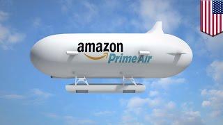 Amazon airship: Amazon patents unmanned airship to launch its delivery drones - TomoNews