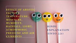 Effect of abiotic factors-temp., moisture, humidity, light, atmospheric pressure&air currents | ENTO