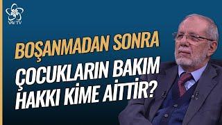 Boşanmadan Sonra Çocukların Bakım Hakkı Kime Aittir? | Dr. Hüseyin Kayapınar Vav TV