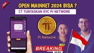 OPEN MAINNET 2024 BISA ? CT TUNTASKAN MASALAH KYC - PI NETWORK TERBARU HARI INI