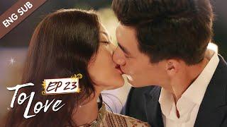 [ENG SUB] To Love 23 (Kenny Lin Gengxin, Cass Gai) My mysterious fiancé