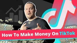 How to Make Money on TikTok - Full Guide