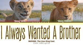 Cast Of Mufasa 'I Always Wanted A Brother' Lyrics (Color Coded Lyrics)