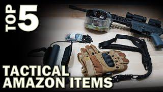 Top 5 TACTICAL Amazon Items WORTH Buying