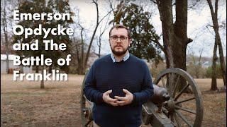 Emerson Opdycke and The Battle of Franklin